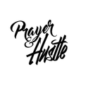 Prayer and Hustle